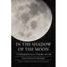 In the Shadow of the Moon: A Challenging Journey to Tranquility, 1965-1969