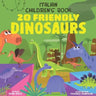 Italian Children's Book: 20 Friendly Dinosaurs