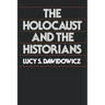 The Holocaust and the Historians