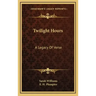 Twilight Hours: A Legacy of Verse