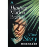 Hunting Marlon Brando: A True Story