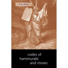 The Codes of Hammurabi and Moses