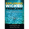 Exploring Wicked Problems: What They Are and Why They Are Important