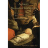 Infinity Dwindled to Infancy: A Catholic and Evangelical Christology