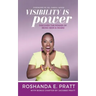 Visibility is Power: Discover the Power of Being Seen and Heard