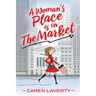 A Woman's Place is in The Market