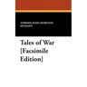 Tales of War [Facsimile Edition]