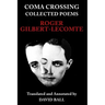 Coma Crossing: Collected Poems
