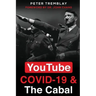 YouTube, COVID-19 & The Cabal