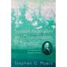 Scottish Federalism and Covenantalism in Transition: The Theology of Ebenezer Erskine