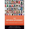 The Opioid Epidemic: What Everyone Needs to Know