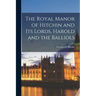 The Royal Manor of Hitchin and Its Lords, Harold and the Balliols