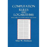 Computation Rules and Logarithms with Tables and Other Useful Functions