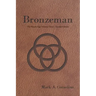 Bronzeman: The Ruach Saga Volume Three-Second Edition