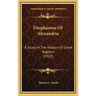 Diophantus Of Alexandria: A Study In The History Of Greek Algebra (1910)