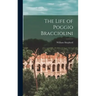 The Life of Poggio Bracciolini