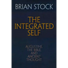 The Integrated Self: Augustine, the Bible, and Ancient Thought
