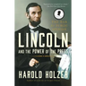 Lincoln and the Power of the Press: The War for Public Opinion