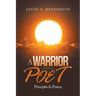 A Warrior and a Poet: Principles & Poems