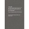 Arab Industrialization in Israel: Ethnic Entrepreneurship in the Periphery