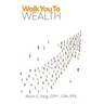 Walk You To Wealth