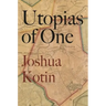Utopias of One