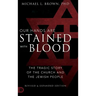 Our Hands are Stained with Blood Revised and Expanded: The Tragic Story of the Church and the Jewish People