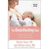 The Breastfeeding Book: Everything You Need to Know about Nursing Your Child from Birth Through Weaning