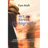 Art in Street Photography: Laying the platform on which the artist can create