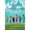 The Parent's Complete Guide: What to Teach, How and When to Teach It
