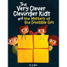 The Very Clever Clevinger Kids and the Mystery of the Invisible Gift