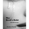 The Devil's Debt: And Other Poems