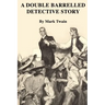 A Double Barrelled Detective Story