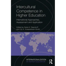 Intercultural Competence in Higher Education: International Approaches, Assessment and Application