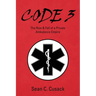 Code 3: The Rise & Fall of a Private Ambulance Empire