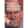 Hyper-Calvinism Revisited: Not A Pretty Picture of God