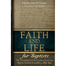 Faith and Life for Baptists: The Documents of the London Particular Baptist Assemblies, 1689-1694