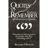 Quotes To Remember - Complete: 500 Motivational Quotes - Benjamin Bonetti