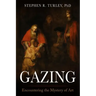 Gazing: Encountering the Mystery of Art
