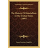 The History Of Bimetallism In The United States (1885)