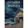 Faulkner and Money