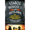 Vagos, Mongols, and Outlaws: My Infiltration of America's Deadliest Biker Gangs
