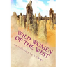 Wild Women of the West: An anthology by Society of Women Writers of Western Australia