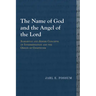 The Name of God and the Angel of the Lord: Samaritan and Jewish Concepts of Intermediation and the Origin of Gnosticism