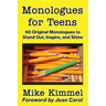 Monologues for Teens: 60 Original Monologues to Stand Out, Inspire, and Shine