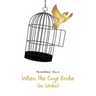 When the Cage Broke (in Urdu)