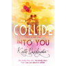 Collide Into You: A Romantic Body Swap Love Story