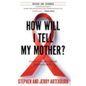 How Will I Tell My Mother?