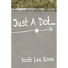 Just a Dot...