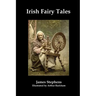 Irish Fairy Tales (Fully Illustrated)